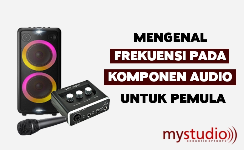 Mengenal Frekuensi Pada Komponen Audio untuk Pemula